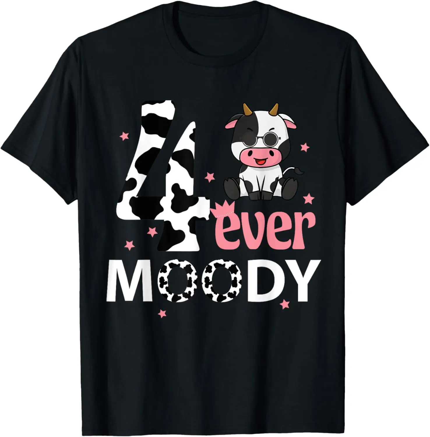 4 Four Ever Moody | Cute Cow Theme 4th Birthday Cow Print T-Shirt