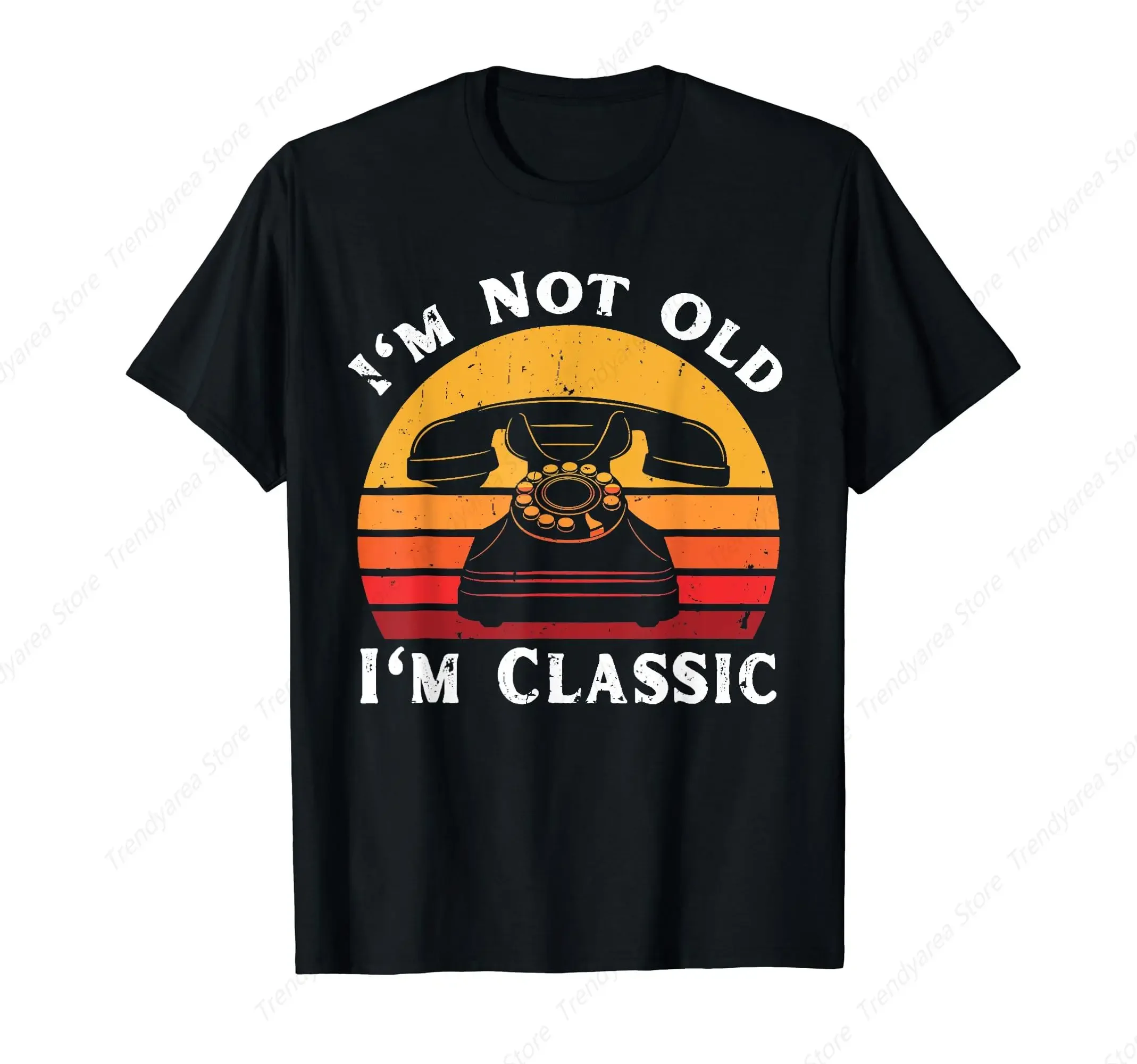 I'm Not Old I'm Class Dial Plate Rotary Dial Phone T-Shirt for Men Women Cotton 100% Summer Tops