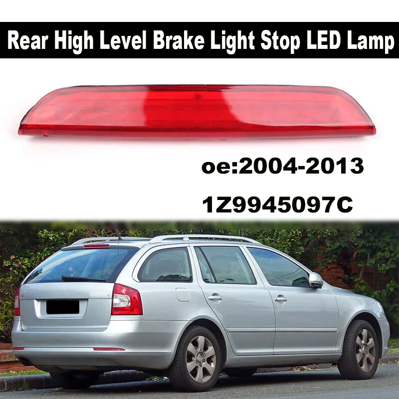 Car Rear Center High Level 3rd Third Brake Red Light Stop Lamp 1Z9945097C For Skoda Octavia Mk2 Estate 2004-2013 1Z9945097