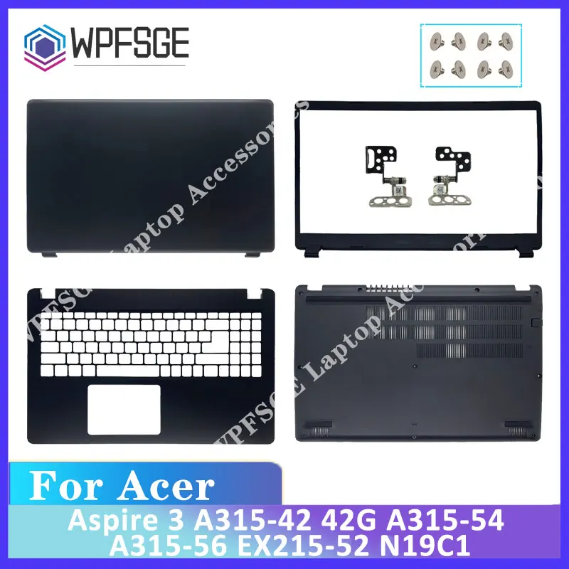  Case For Acer Aspire 3 A315-42 A315-42G A315-56 A315-54 54K N19C1 LCD Back Cover Front Bezel Hinges Black