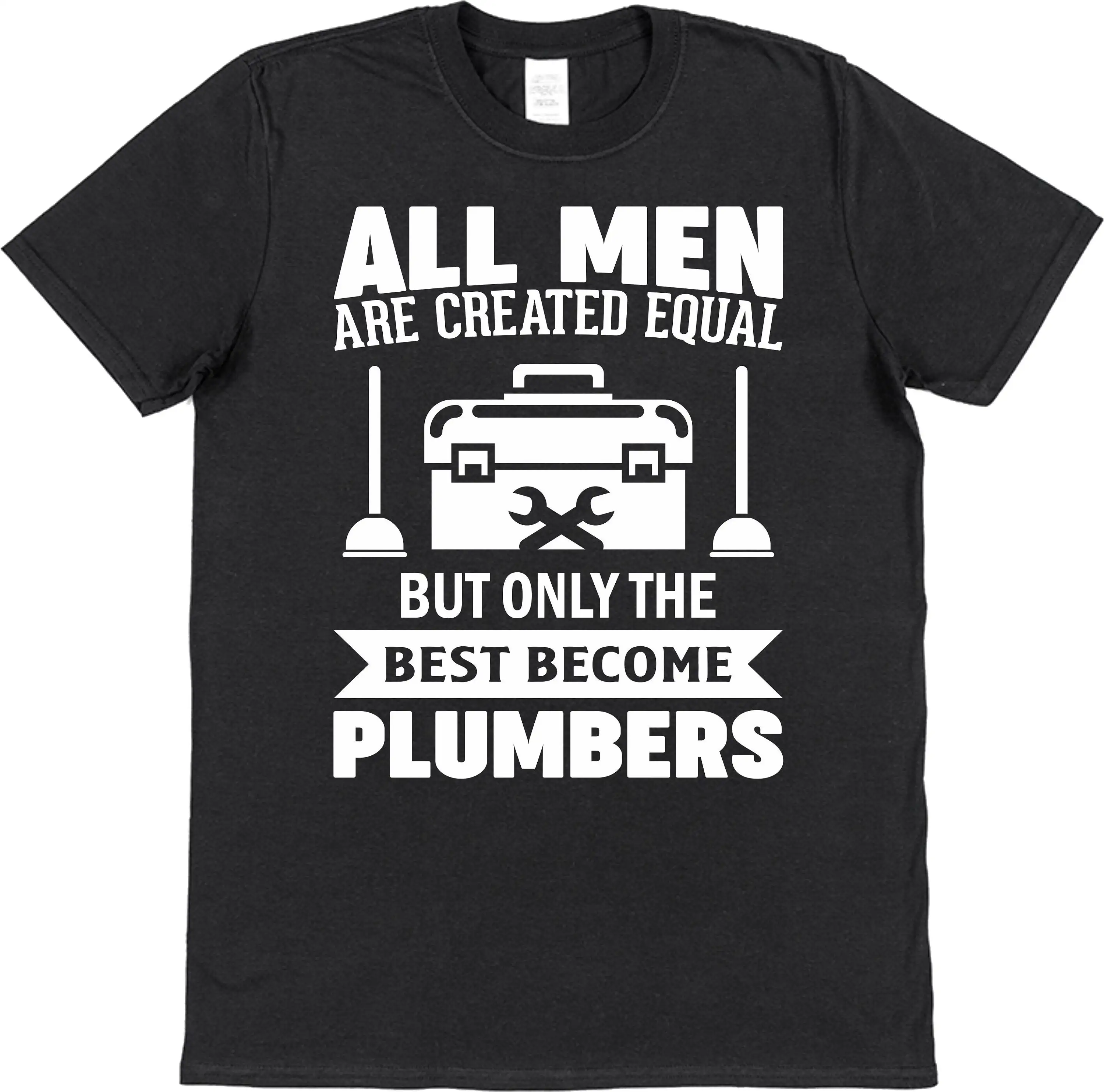 Plumber T Shirt Men are Equal Best Plumbers for Construction Worker Trades Tradesman Tradie Boiler Building Pipe fitter