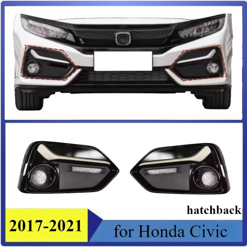 

Factory supply Front Bumper Fog Light Lamp Cover Trim Fit for Honda Civic hatchback 2017-2021 high quality Car Auto Parts