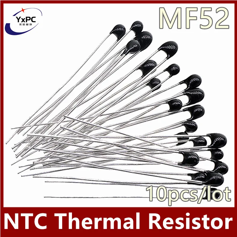 10pcs MF52 NTC Thermistor Thermal Resistor 5%  NTC-MF52AT 3950 K  3470K 3270K 1K 2K 2.2K 3K 4.7K 5K 10K 20K 47K 50K  100K