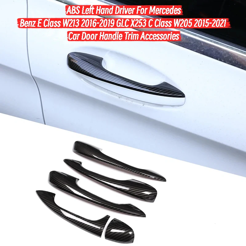 

ABS Left Hand Driver For Mercedes Benz E Class W213 2016-2019 GLC X253 C Class W205 2015-2021 Car Door Handle Trim Accessories