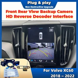 For Volvo XC60 2018 2019 2020 2021 2022 Parking Aid Reverse Camera / Work With OEM Screen Front Rear Backup Camera Plug & Play