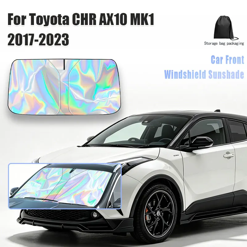 

For Toyota CHR AX10 MK1 2017-2023 Car Windshield Sunshade Cover Front Window Sun Shade Visor Auto Interior UV Protection