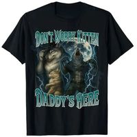 Novelty Tops Don't Worry Kitten Daddy's Here Cool Funny Alpha Wolf Meme TShirt Fashion Bootleg Y2k Vintage Sarcastic Saying Tee