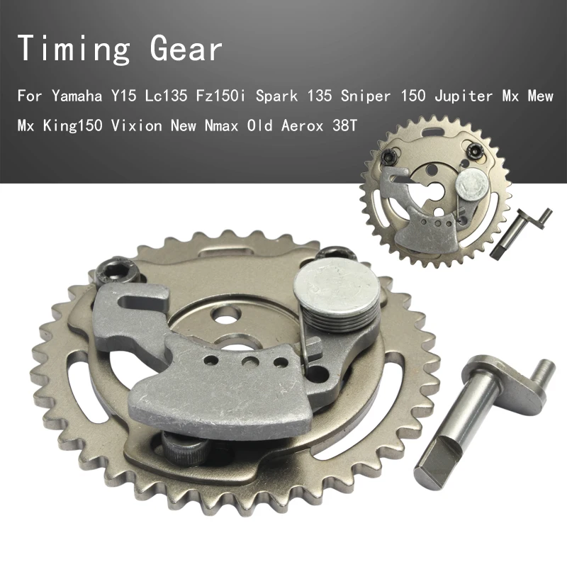 

Motorcycle Timing Gear For Yamaha Y15 Lc135 Fz150i Spark 135 Sniper 150 Jupiter Mx Mew Mx King150 Vixion New Nmax Old Aerox 38T
