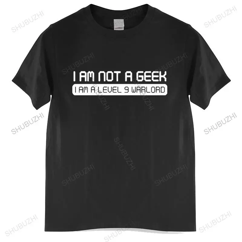 Cotton Tshirt mens summer Tops I AM NOT A GEEK I AM A WARLORD FUNNY PRINTED Man Brand T-shirt Bigger size