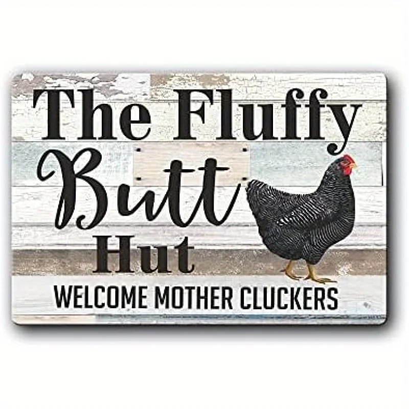 Fluffy Butt Hut Welcome Mother Cluckers Tin Sign - Rustic  Metal Wall Decor,  , Indoor/Outdoor Use, Wall Hanging, No Electricity