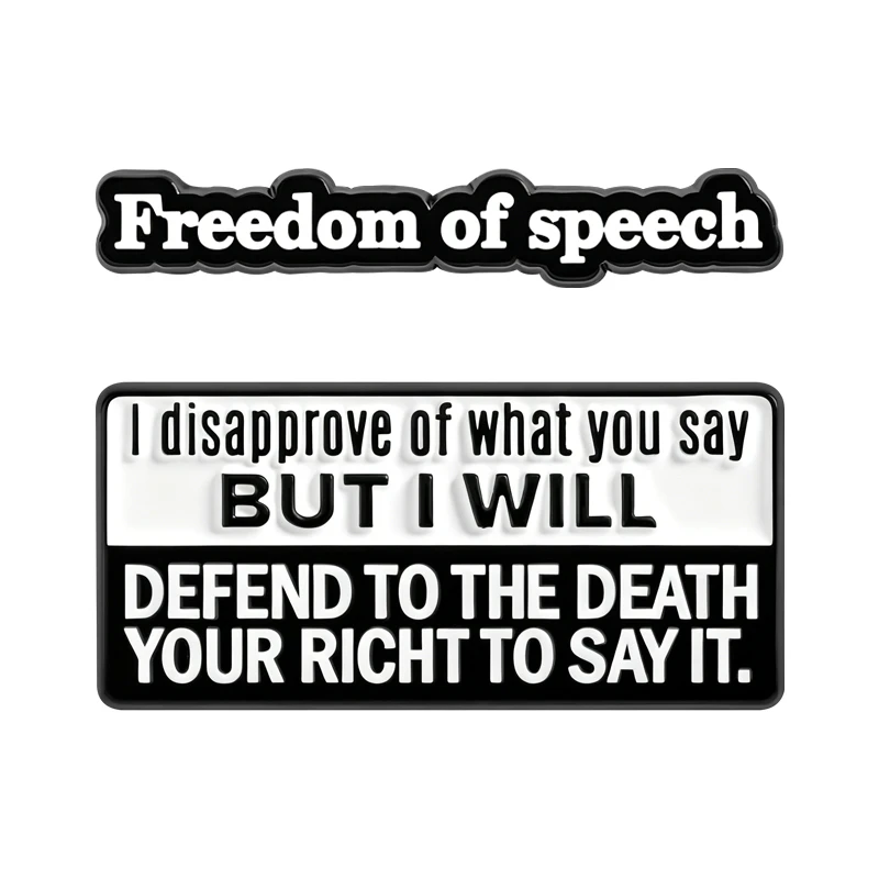 Freedom Of Speech Enamel Pins I Disapprove Of What You Say BUT I WILL DEFEND TO THE DEATH YOUR RIGHT TO SAY IT Brooches Badge