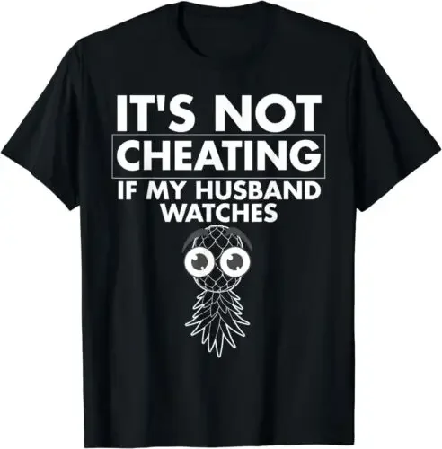 

2025 new model NEW Funny It's Not Cheating If My Husband Watches Gift Women T-Shirt S-3XL