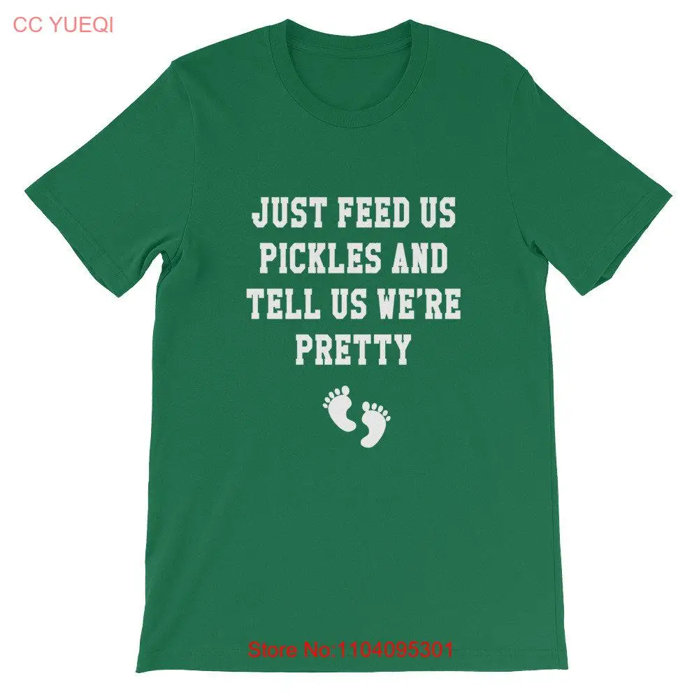 Feed Us Pickles Pregnancy Announcement T Shirt Funny Preggers Pregnant AF Bun In The Oven long or short sleeves