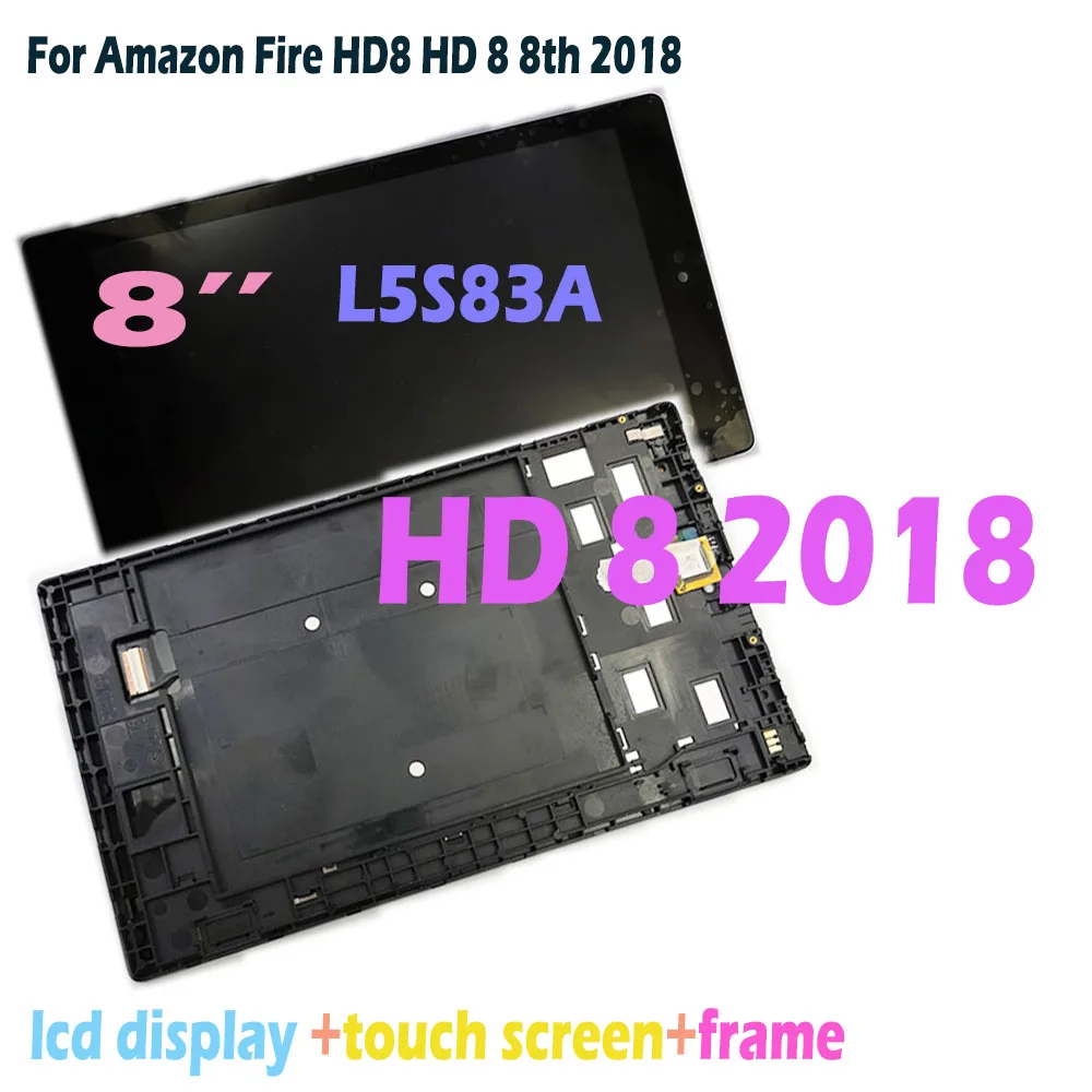 

8.0'' For Amazon Fire HD8 HD 8 8th 2018 L5S83A LCD Display Touch Screen Digitizer Assembly with Frame for Amazon Fire HD 8 2018