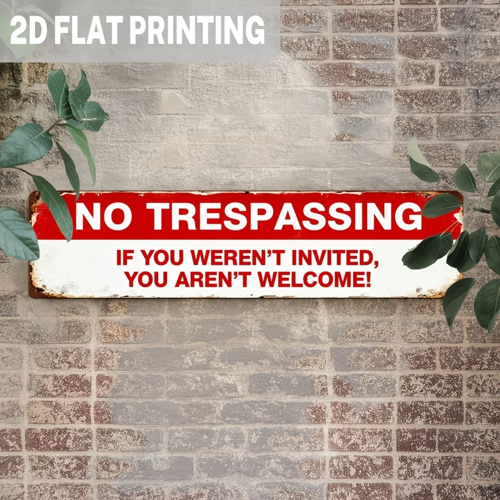 Vintage Metal Sign, No Trespassing If You Weren't Invited, You Aren't Welcome! Wall Art for Entryway, Porch, Garage, Backyard
