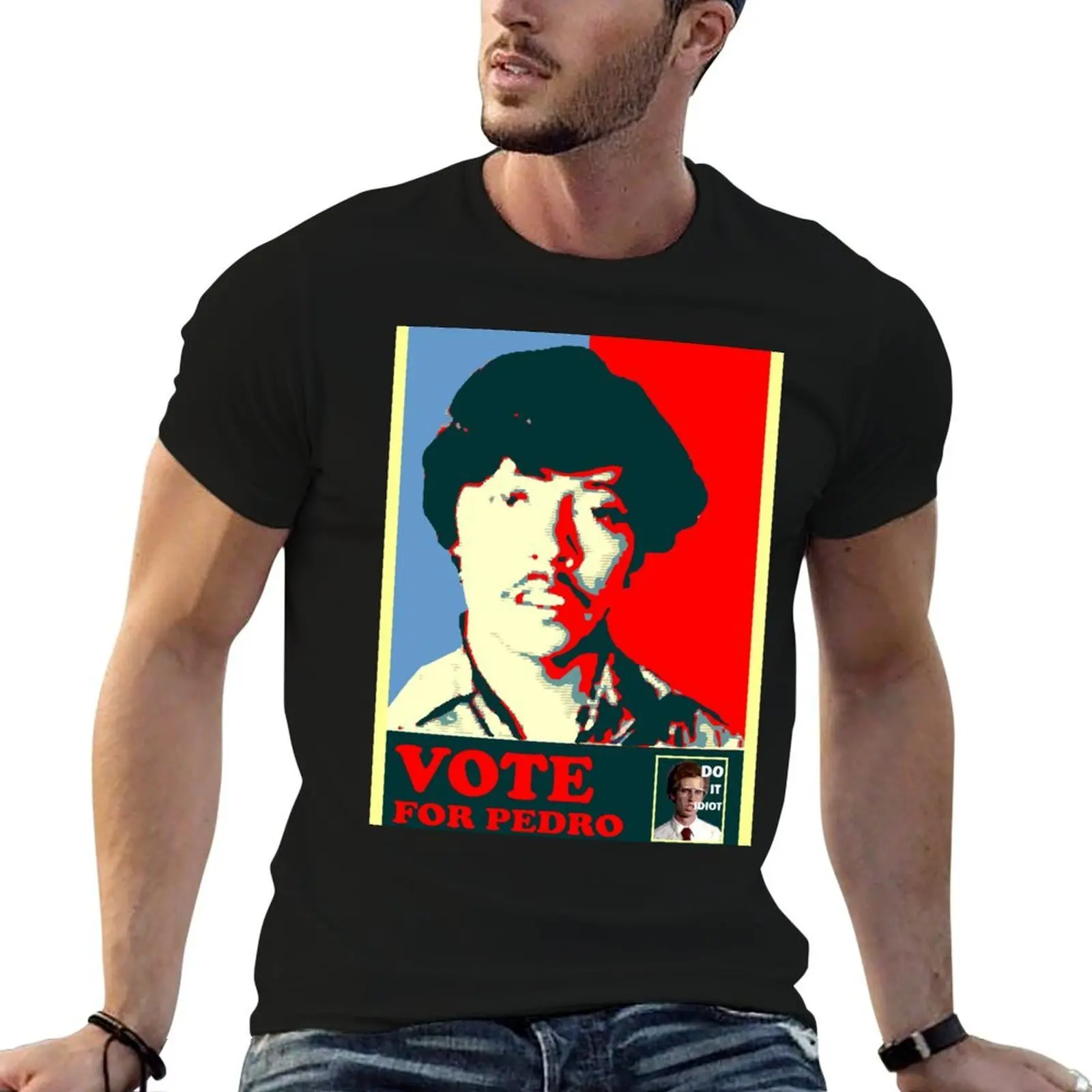 

Vote for pedro, Shepard FAIREY style T-Shirt man t shirts for men casual anime t shirts for man T-Shirt