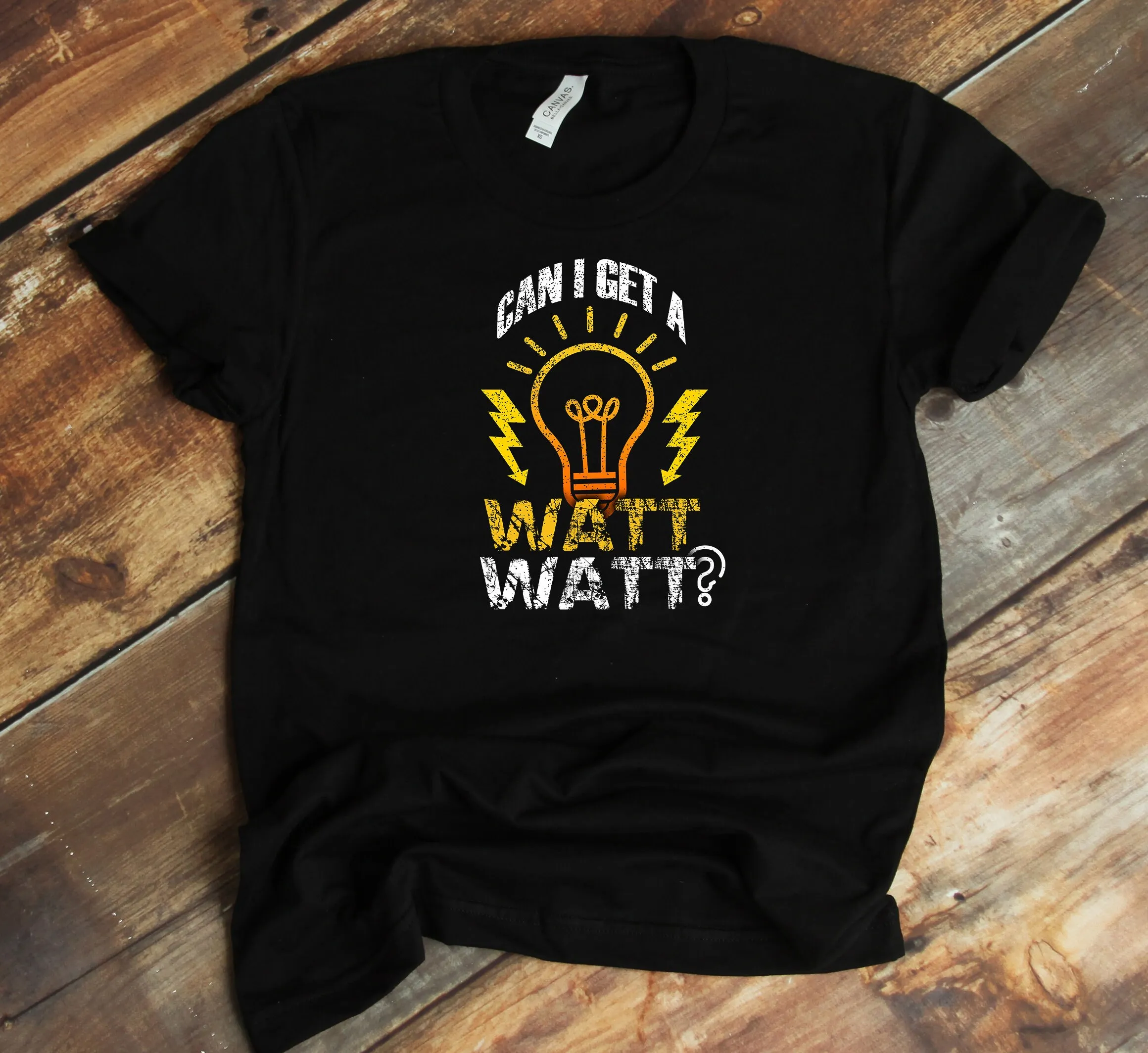 Electrician T Shirt Can I Get A Watt Light Bulb Juicer Funny