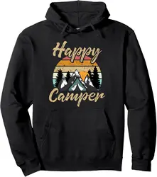 Funny Camping Hiking Lover Present Happy Camper Gift Pullover Hoodie Print Original Design Gifts Women Mens Sweatshirt