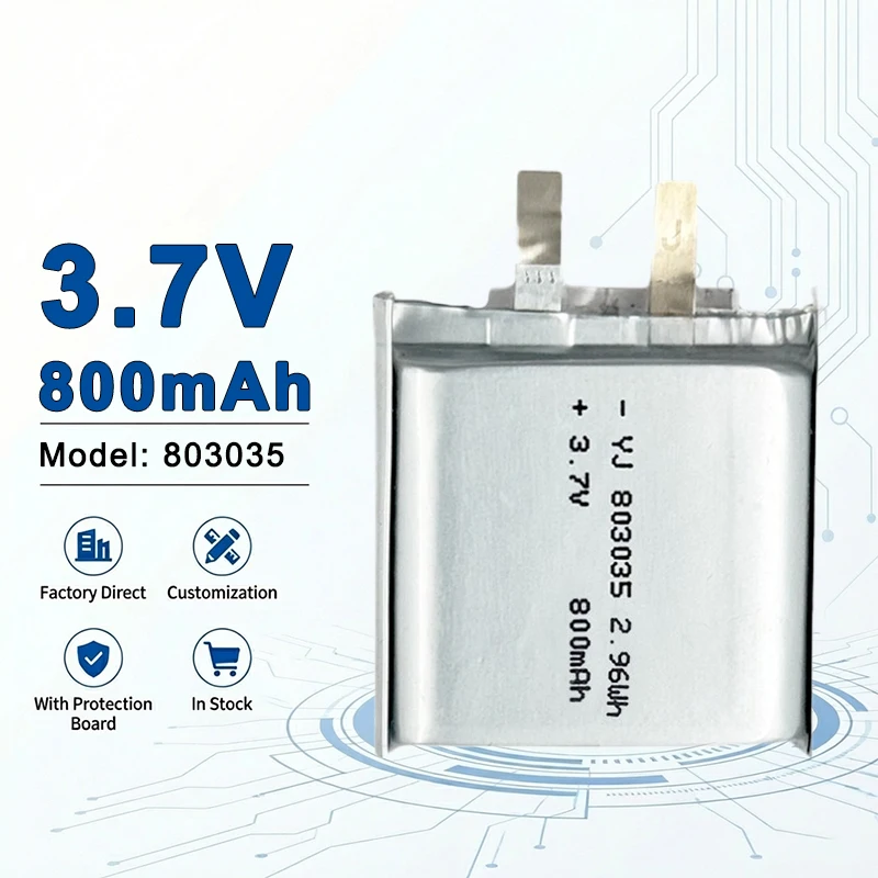 803035 3.7V 800mAh Rechargeable Battery Cell Widely Used for Smart Wearables and Small Appliances 803450 902025 902030 902035