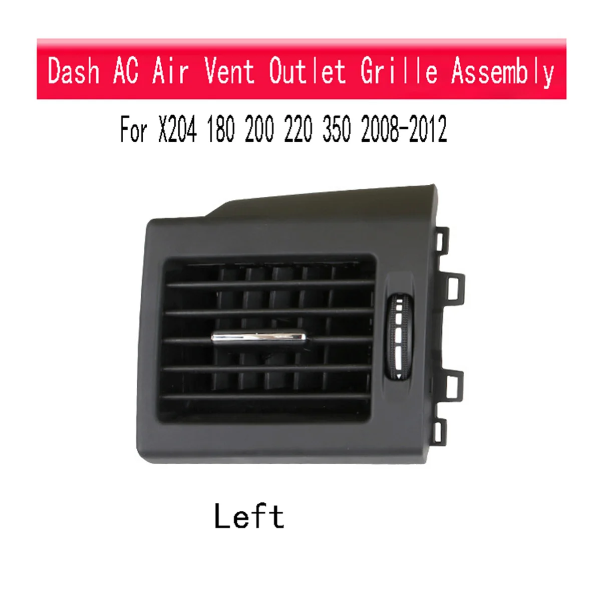 Car Dash AC Air Vent Outlet Grille Assembly for Mercedes Benz GLK Class X204 180 200 220 350 2008-2012 Left