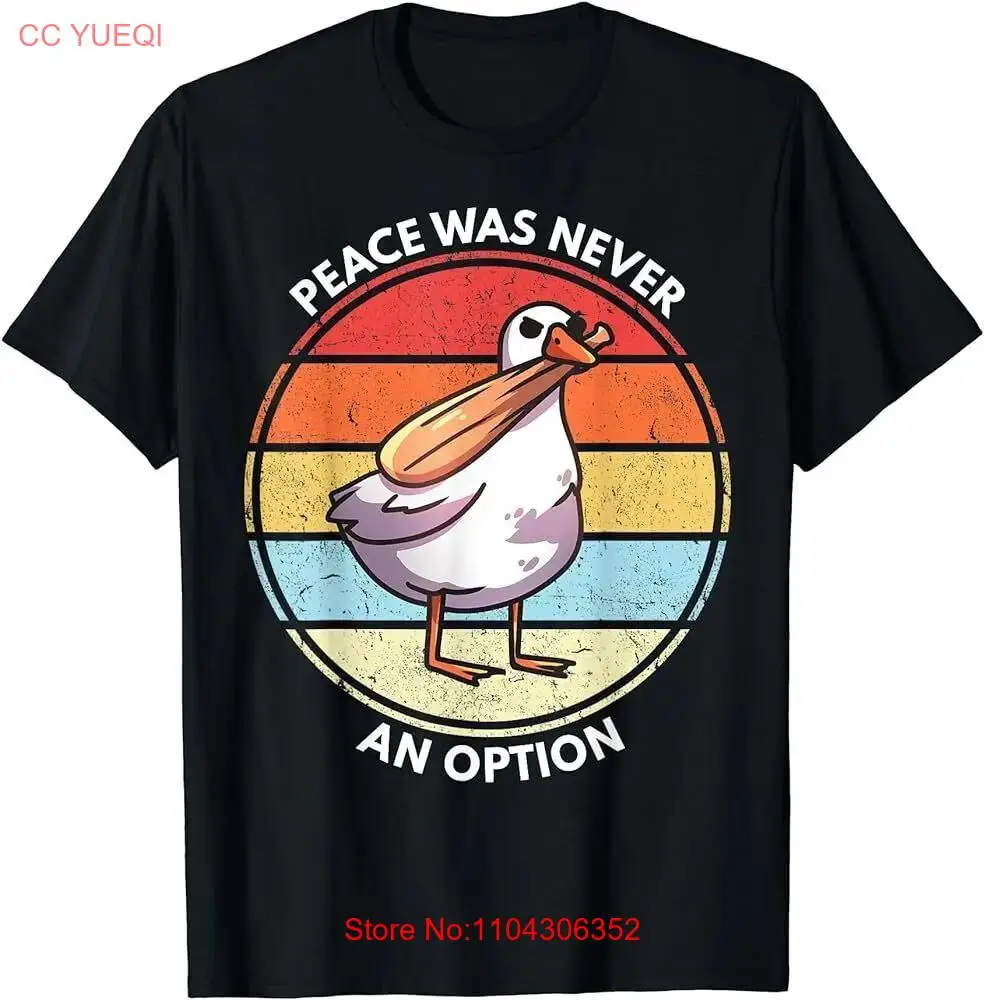 Goose Bat Meme Peace Was Never An Option Funny Goose T-Shirt long or short sleeves