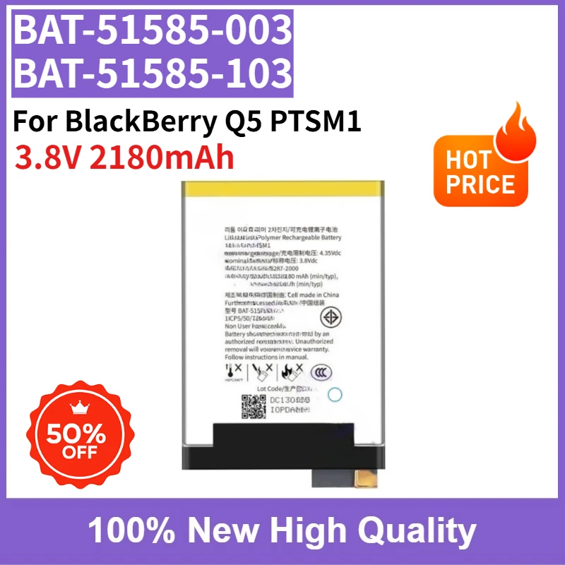

Replaceable Battery BAT-51585-003 BAT-51585-103 PTSM1 3.8V 2180mAh for BlackBerry Q5 Q 5 PTSM1 Mobile Phone Batteries Bateria