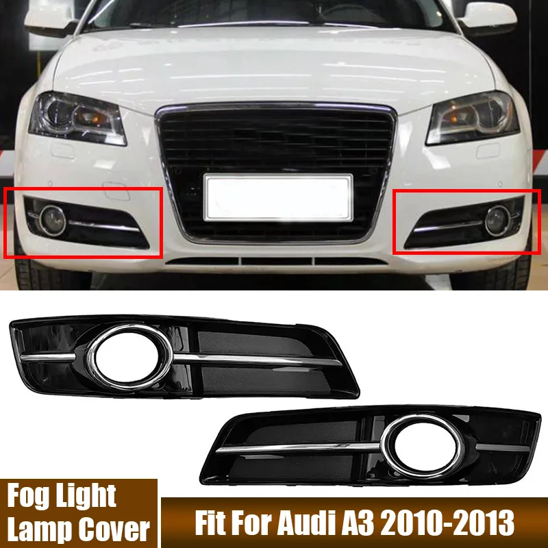 Left Right Front Bumper Fog Light Cover For Audi A3 2010 2011 2012 2013 Car Accessories Fog Lamp Shell #8P0807681J, #8P0807682J