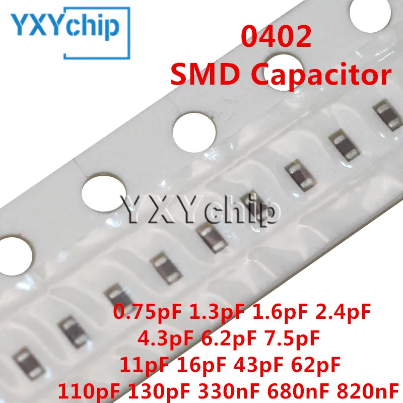 100pcs 0402 SMD Ceramic Capacitor 0.75pF 1.3pF 1.6pF 2.4pF 4.3pF 6.2pF 7.5pF 11pF 16pF 43pF 62pF 110pF 130pF 330nF 680nF 820nF