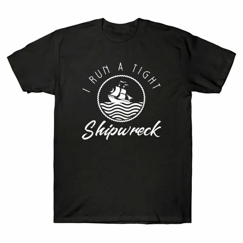 

I Run A Tight Shipwreck Funny Vintage Mom Dad Quote Gift Men's T-Shirt Cotton