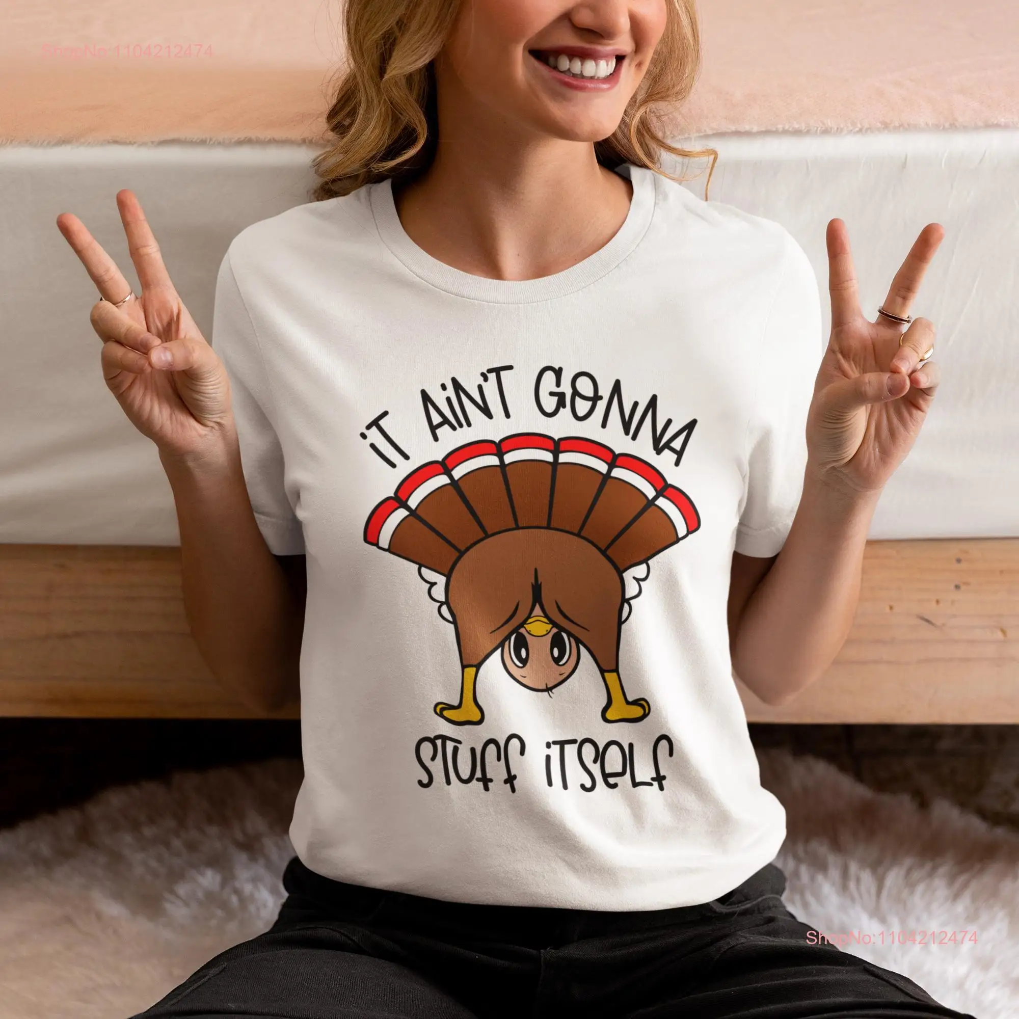 Thanksgiving Funny T Shirt Turkey Fall It Ain't Gonna Stuff Itself Funny long or short sleeves