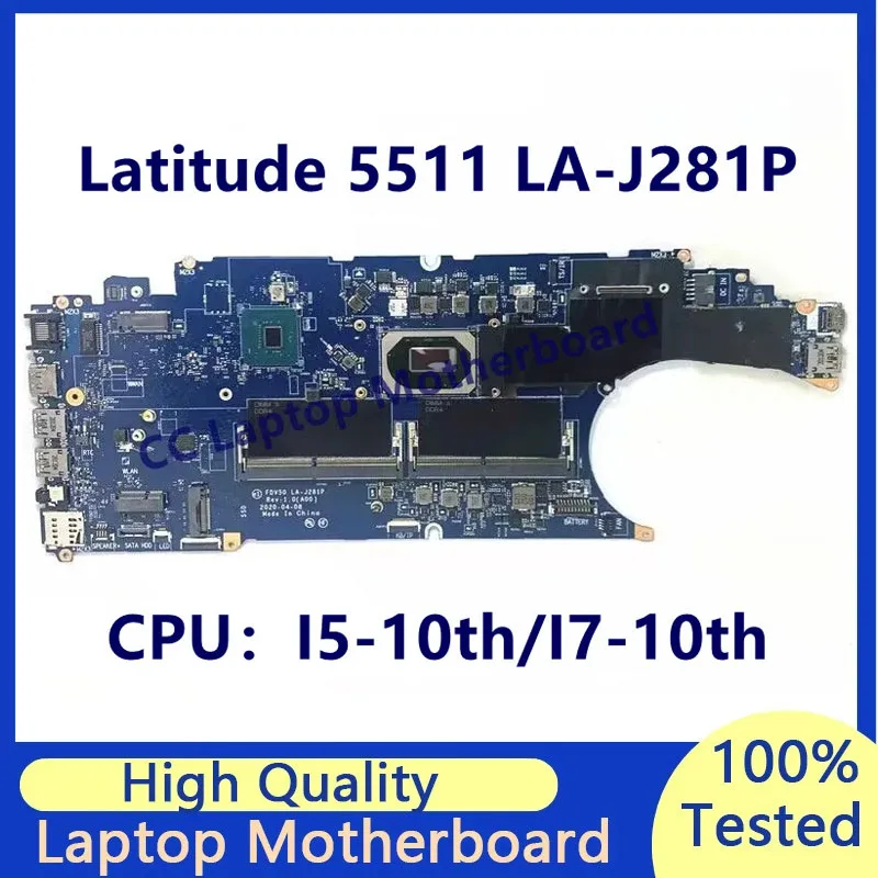 

LA-J281P Mainboard For Dell Latitude 5511 Laptop Motherboard With I5-10300H/I5-10400H/I7-10850H CPU 100%Full Tested Working Well