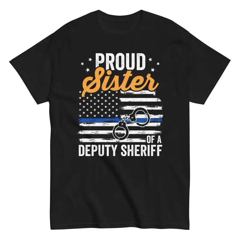 Patriotic Law Officer Proud Sister Of A Deputy Sheriff T Shirt