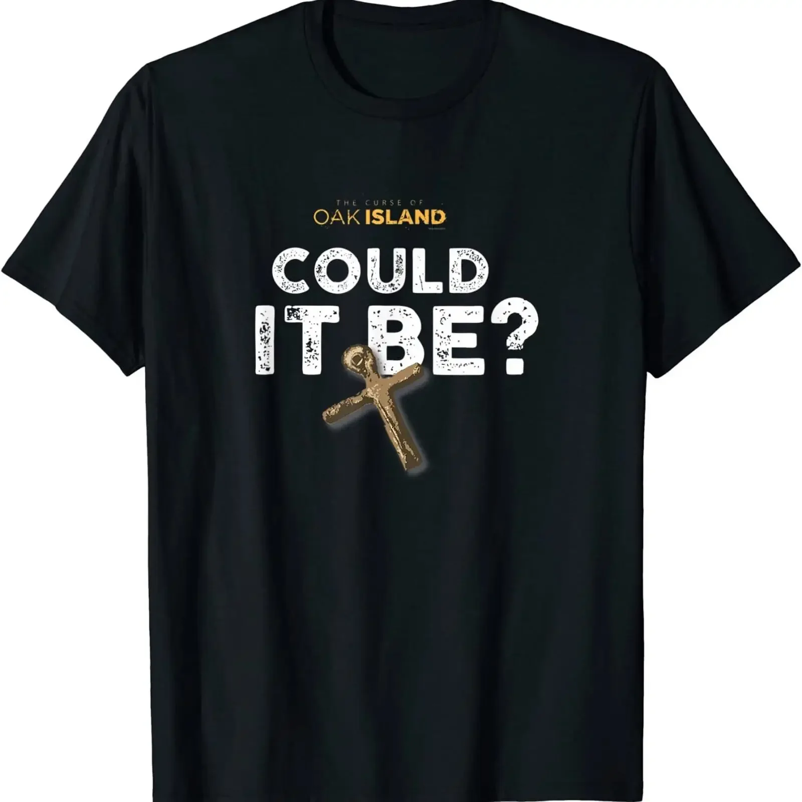 NEW LIMITED The Curse of Oak Island Could it Be T Shirt vintage Washed Breathable Comfortable Versatile Unisex