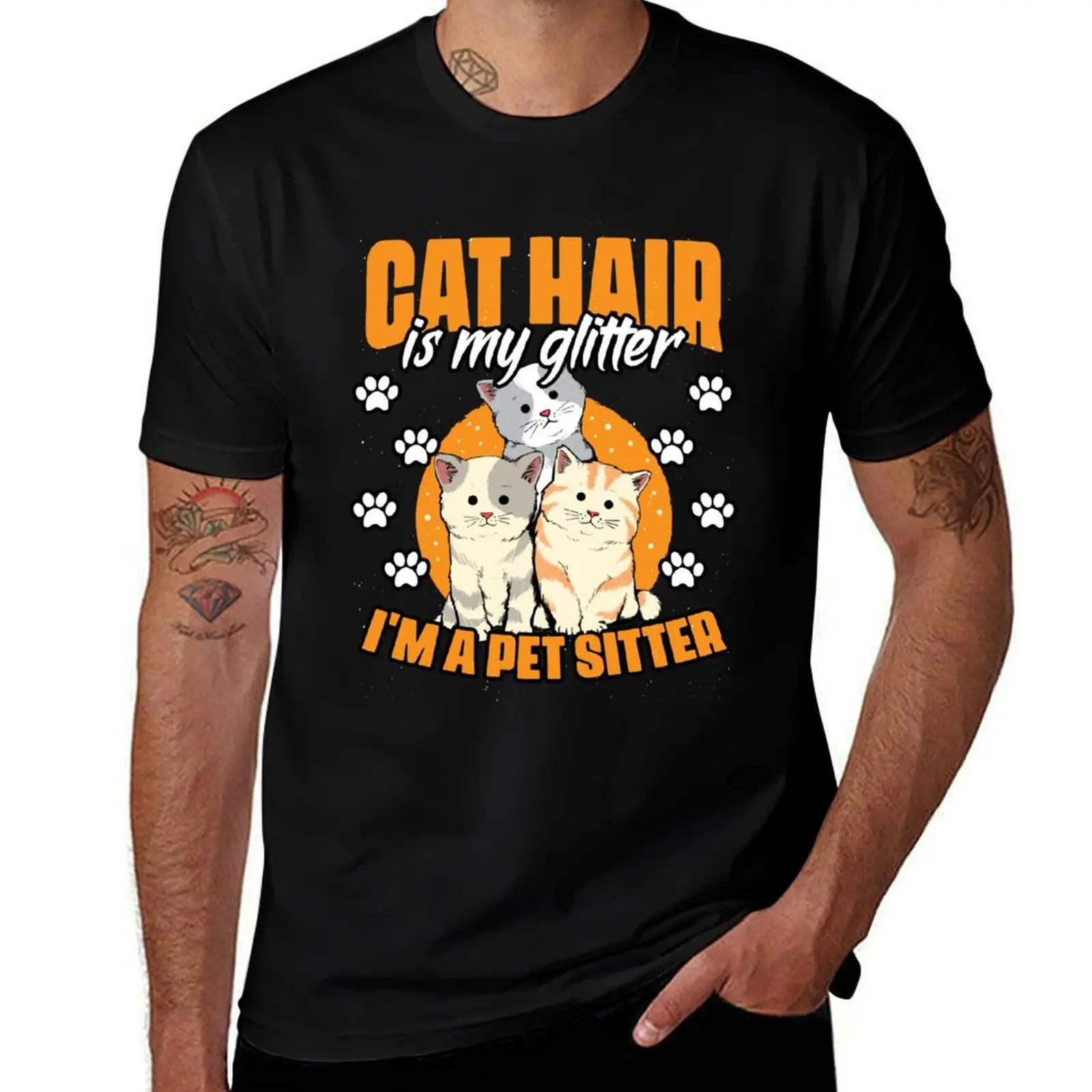 Cat Hair Is My Glitter Funny Animal Sitting For A Pet Sitter T-Shirt man t shirts cotton T-Shirt