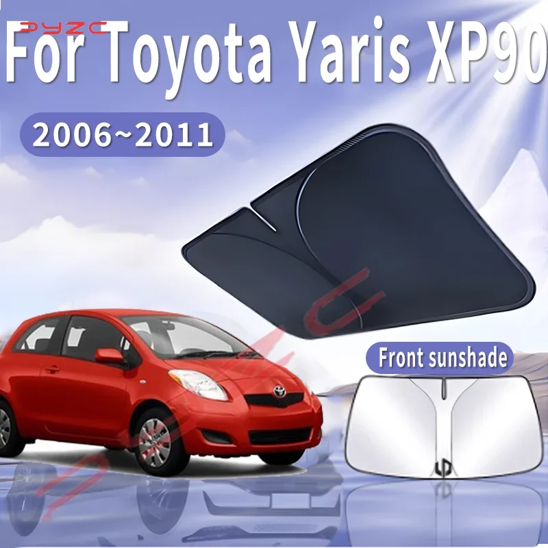 Car Sun Visor For Toyota Yaris XP90 2006~2011 2007 2008 2010 Front Windshield Sunshade Heat Insulation Summer Auto Accessories
