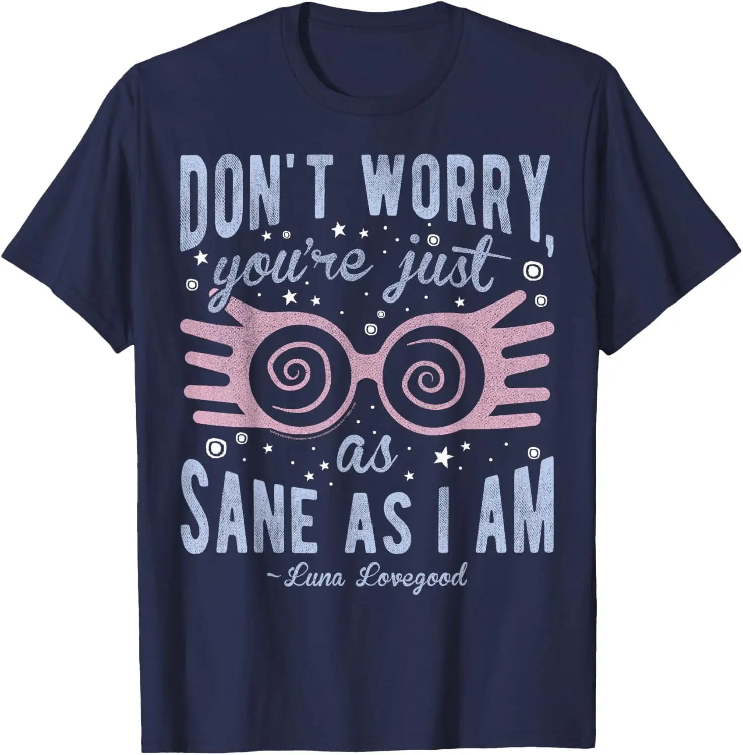 r Luna Don't Worry You're Just As Sane As I Am Short Sleeve T-Shirt Black