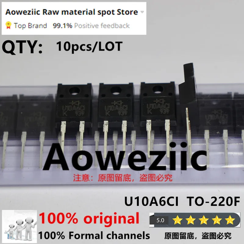 Aoweziic 100% New Imported Original  U10A6CI U10A6C1 TO-220F   Fast Recovery Diode 10A 600V