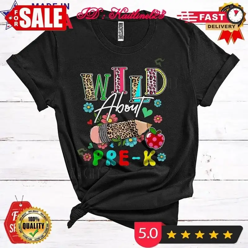 

Wild About Pre K Flowers Floral Leopard Students Teacher Lover T Shirt
