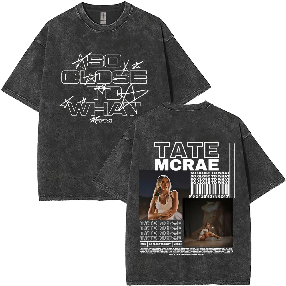 Custom Tate Mcrae Album So Close To What Washed Vintage T-shirt Miss Possessive 2025 World Tour T Shirts Men Women Oversized