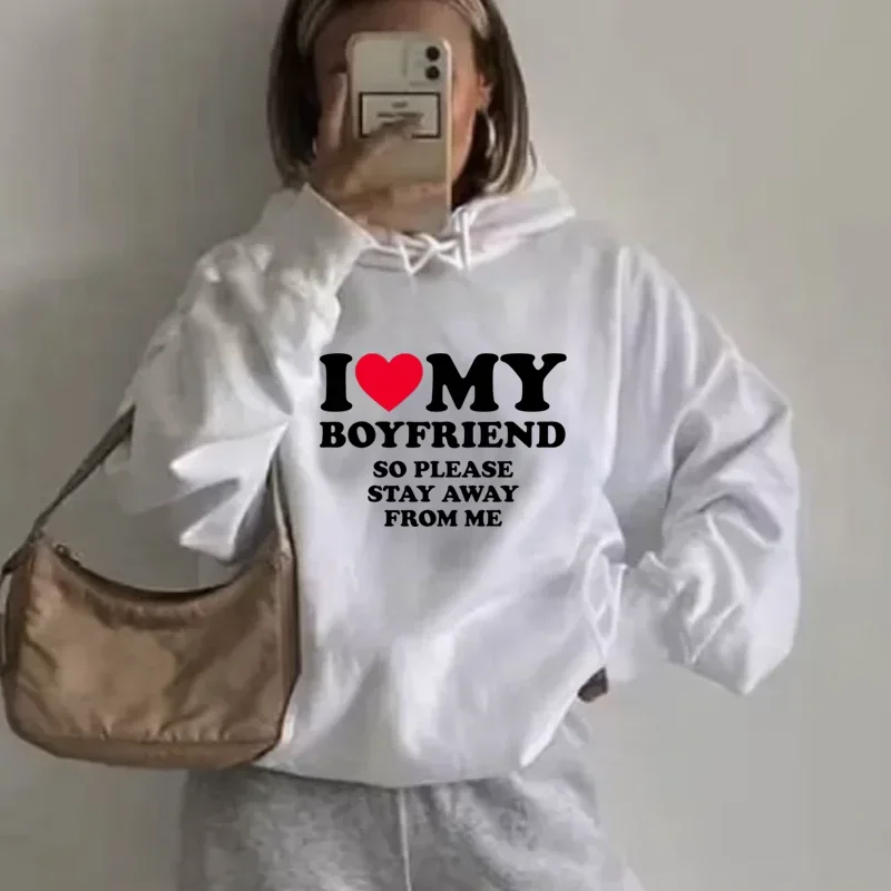 Women Men Hoodie I Love My Girlfriend Pullover Hoodie Funny Letter Graphic Sweatshirt so Please Stay Away from Me Couple\'s Shirt