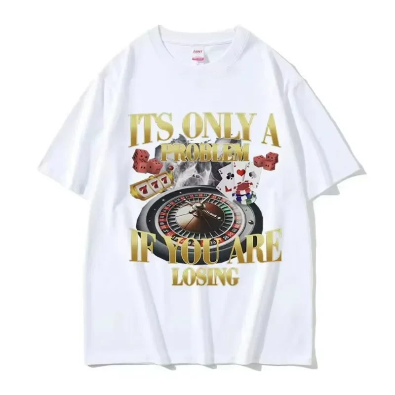 Winners Never Quit Funny Gambling Meme T Shirt Men's Vintage High Quality Fashion Women T-shirts Casual Oversized T-shirt