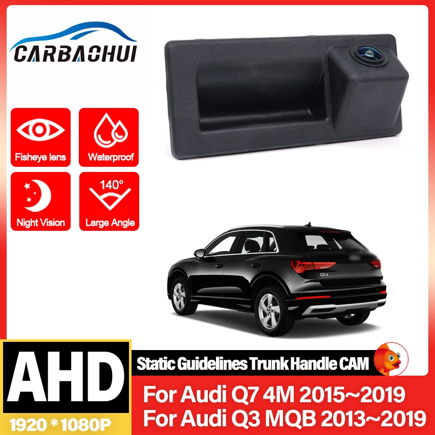 

HD Rear View Camera Trunk Handle Camera Backup Waterproof Parking Reversing Camera For Audi Q7 4M 2015~2019 Q3 MQB 2013~2019
