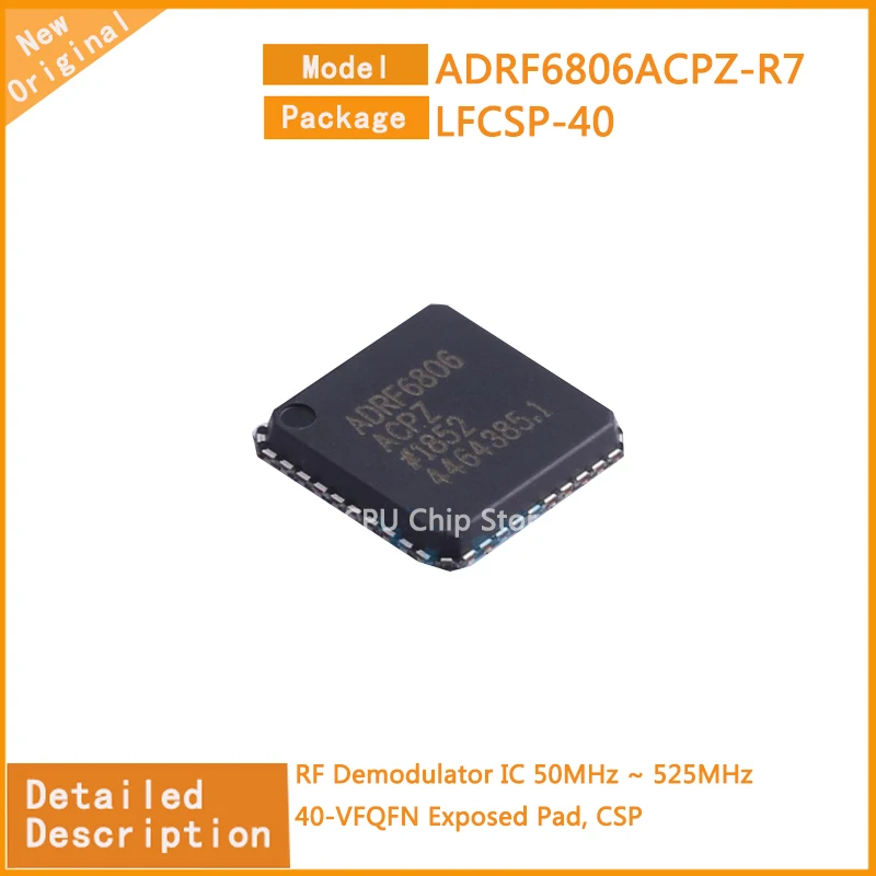 

5Pcs/Lot New Original ADRF6806ACPZ-R7 ADRF6806ACPZ RF Demodulator IC 50MHz ~ 525MHz 40-VFQFN Exposed Pad, CSP