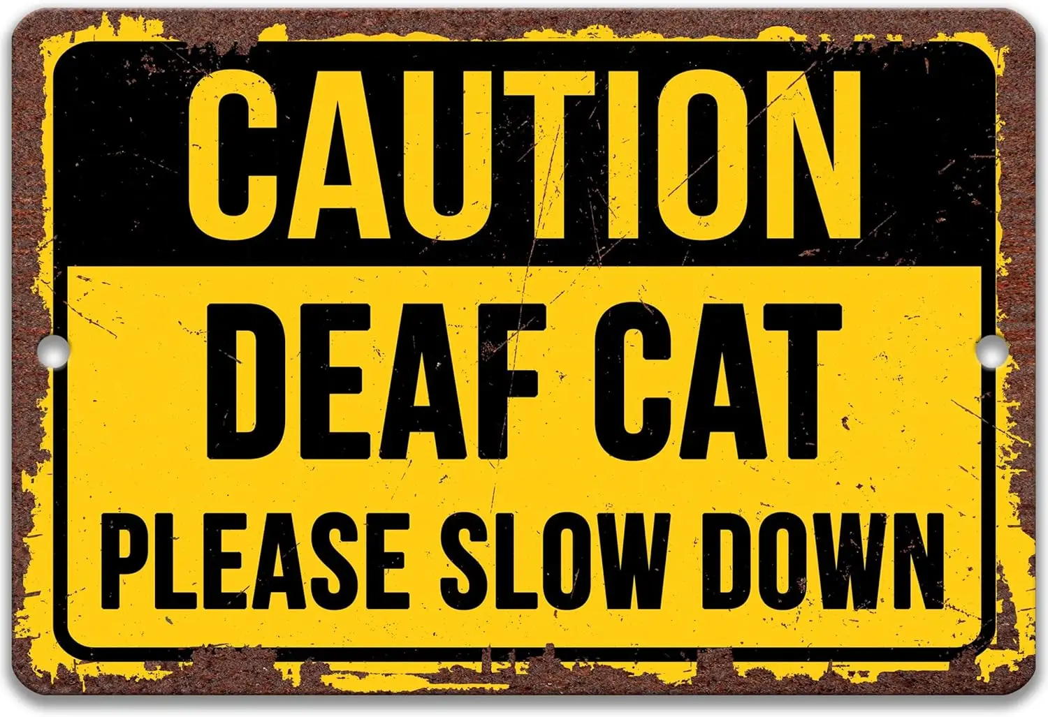 Caution Deaf Cat Please Slow Down Yard Sign Retro Vintage Wall Plaque Vintage Metal Signs 8