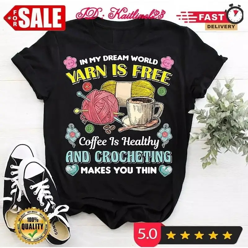 

Пряжа In My Dream World Is Free Coffee, здоровая вязаная крючком футболка, милая
