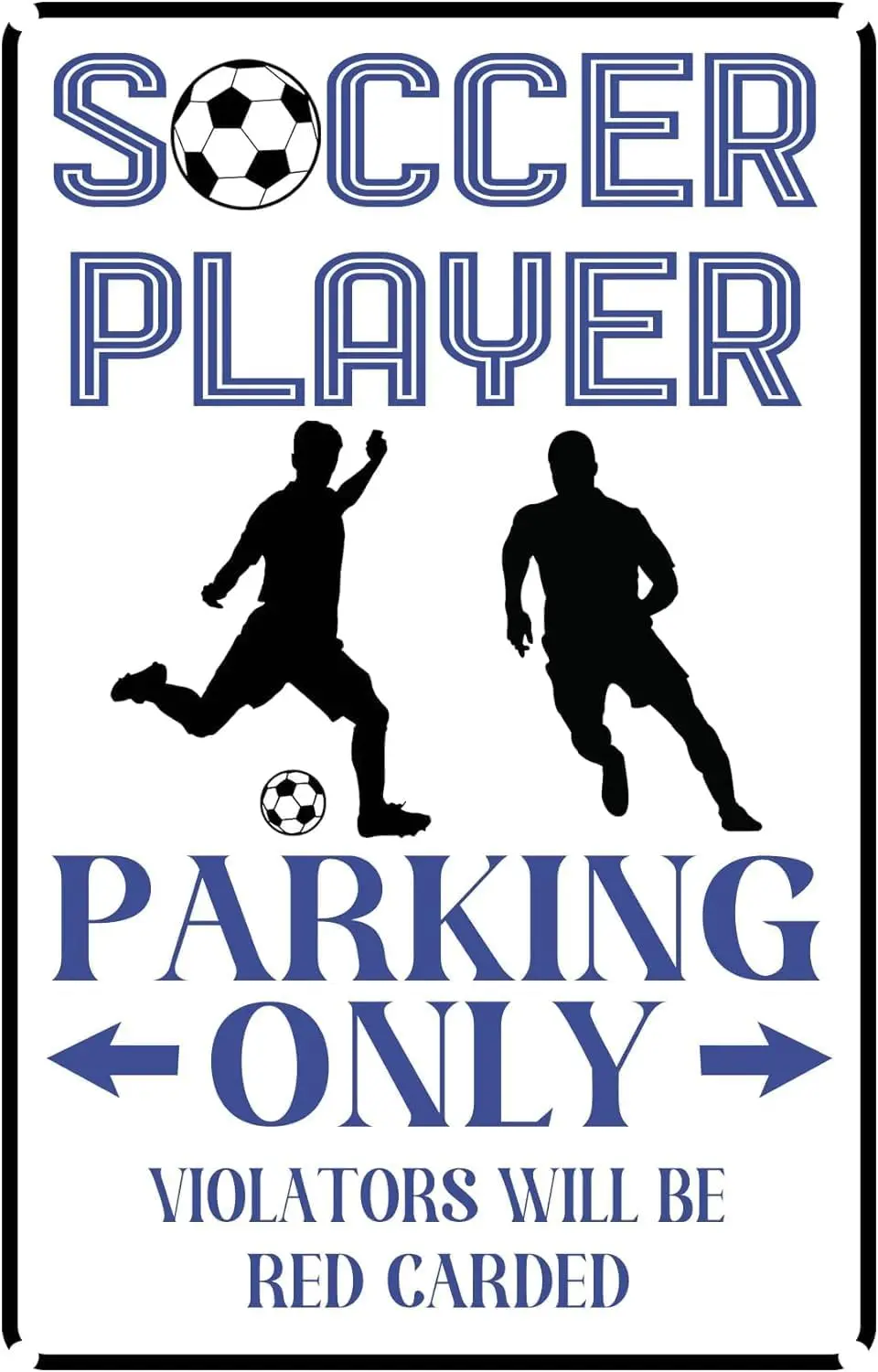 Soccer Player Parking Only Metal Novelty Tin Sign Funny Vintage Decor for Park School Soccer Field Garage Art Wall Decoration Si