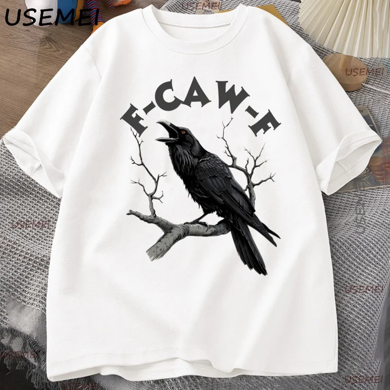 F Caw Funny Crow T-shirt Men Women Humor Unhinged Animal T Shirt Loose Vintage Graphic T Shirts Cotton Comfortable Male Clothes
