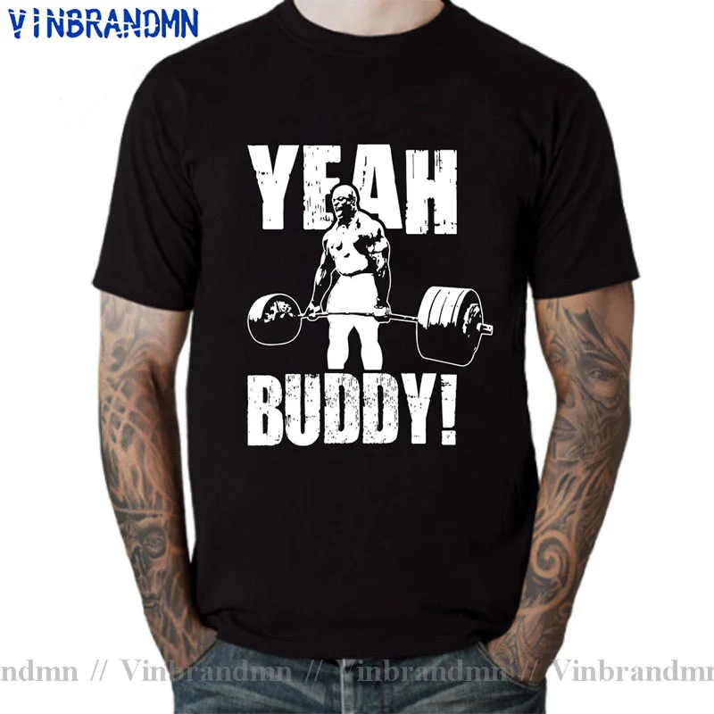 Funny Men Man T Shirt Yeah Buddy Ronnie Coleman Body Building Casual Tee Shirt Round Neck Tee Digital Print GYM Deadlift T-Shirt