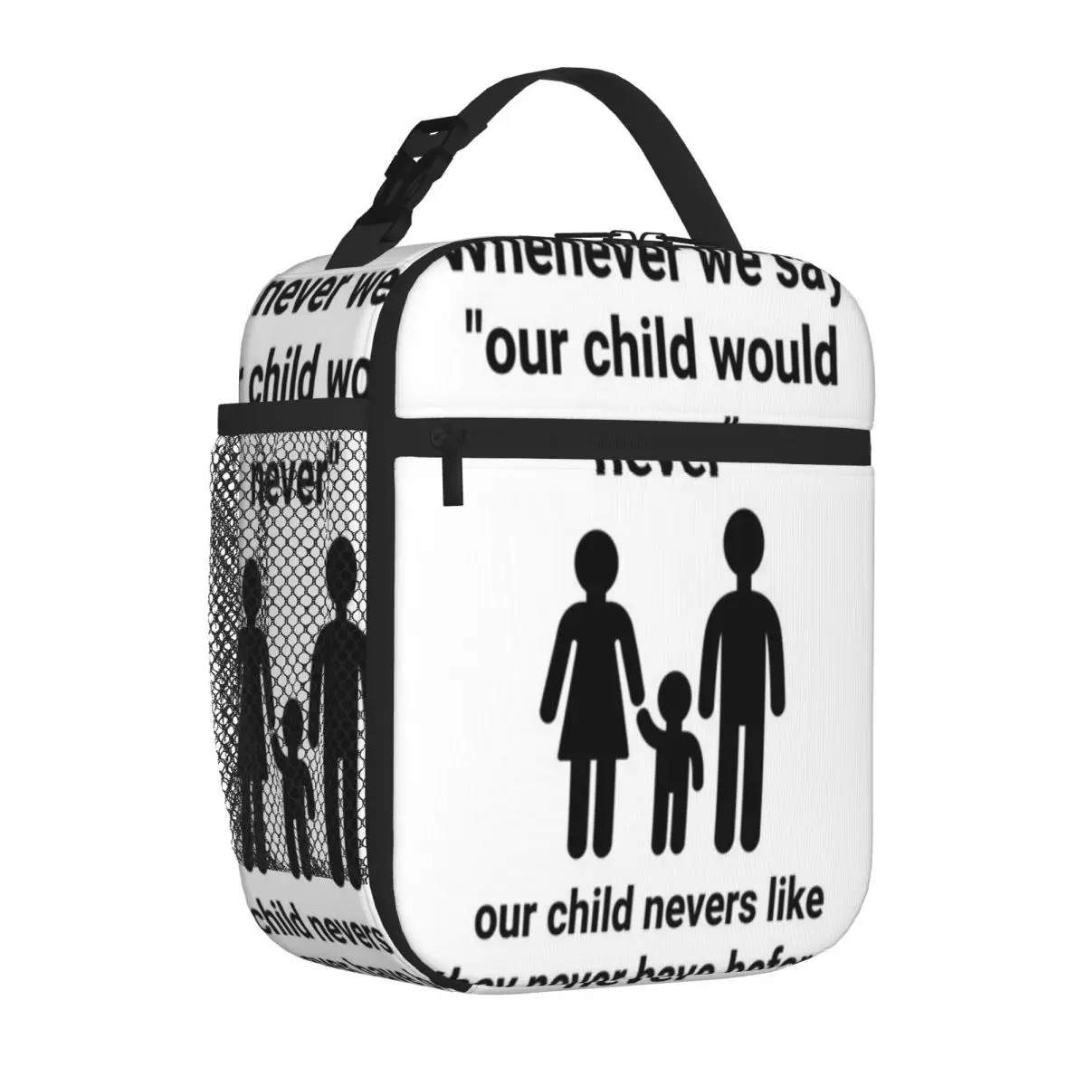 Hot Sale Whenever We Say Our Child Would Never Preppy Carry Lunch Bag Pet Snack Carry Office Lunch Bag
