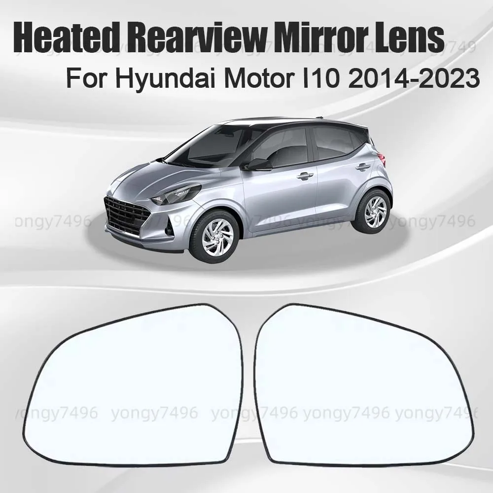 

Car Wide Angle Heated Rearview Mirror Lens For Hyundai Motor I10 2014 - 2023 Car Rearview Accessories Heat The Lenses Upgrade